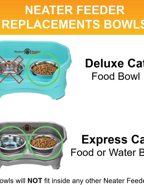 Load image into Gallery viewer, Stainless Steel Dog and Cat Bowls (2 Pack) Neater Feeder Cat Deluxe or Cat Express Extra Replacement Bowl (Metal Food and Water Dish) (1 Cup)
